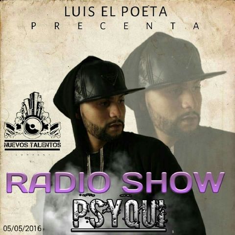 ESTA NOCHE EN RADIO SHOW Luis ElPoeta PRESENTANDO A #PSYQUI