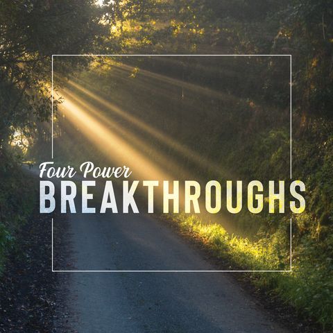 Four Power Breakthroughs - Breaking Through Your Fear - Mark Beebe