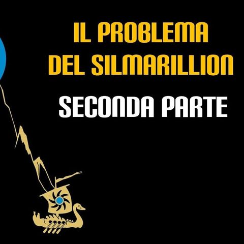 Il problema del Silmarillion - Seconda parte