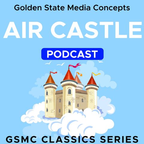 GSMC Classics: Air Castle Episode 2: Chapters 133 and 134