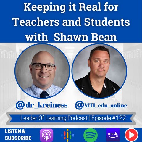 Keeping it Real with Teachers and Students with Shawn Bean