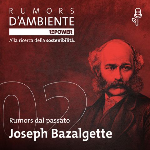 Joseph Bazalgette: l’ingegnere che salvò Londra dalle epidemie