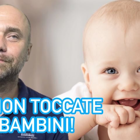 Non toccate i bambini -IlTuoMedico.net -