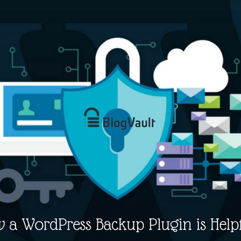 How a WordPress Backup Plugin is Helpful