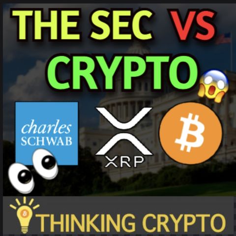The SEC Preventing Charles Schwab From Entering Crypto, Ripple XRP & Bitcoin ETF
