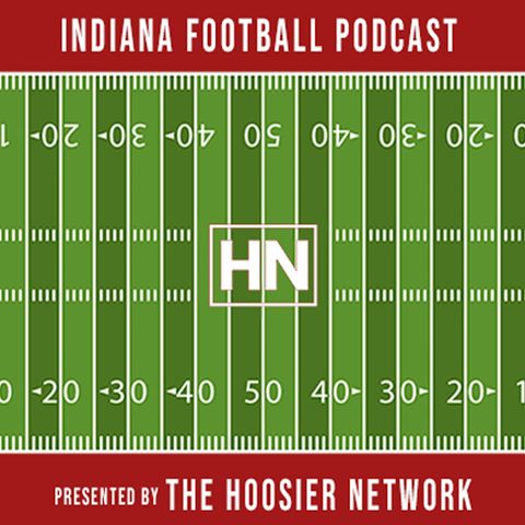 The Indiana Football Podcast: Recapping The OSU Game