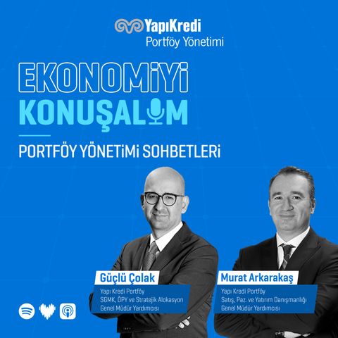 Ekonomiyi Konuşalım: Portföy Yönetimi