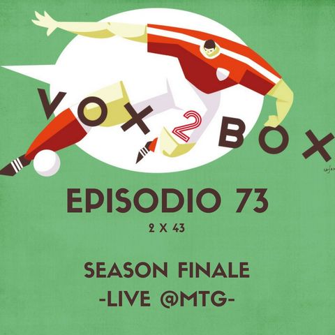 Episodio 73 (2x43) - Season Finale (LIVE @MindTheGap)