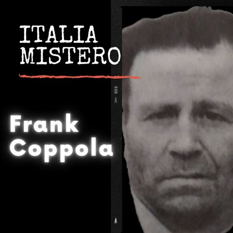 Frank Coppola (franck 3 dita - 1° parte)