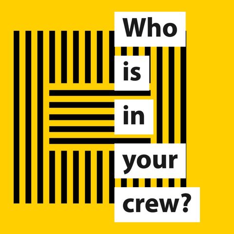 Who Is In Your Crew?