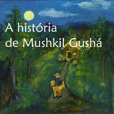 A história de Mushkil Gushá