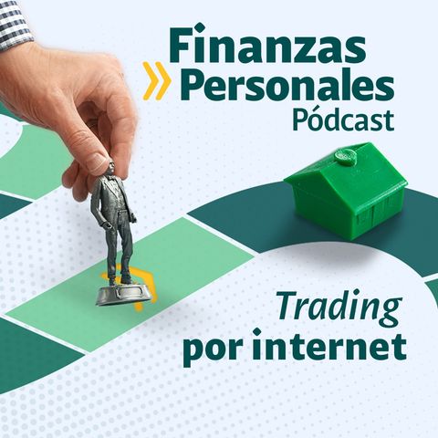 Finanzas Personales:¿Qué es y cómo funciona el ‘trading’ por internet?