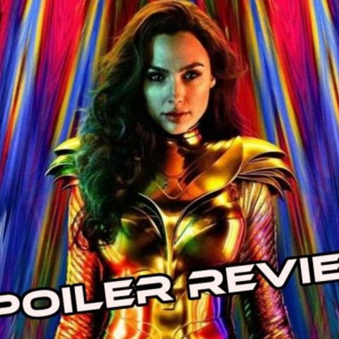 "Am I STILL On The Air?" Wonder Woman 1984 SPOILER Review