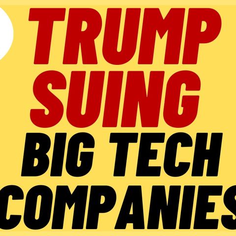 TRUMP To File HUGE Lawsuit against Big Tech Social Media Companies