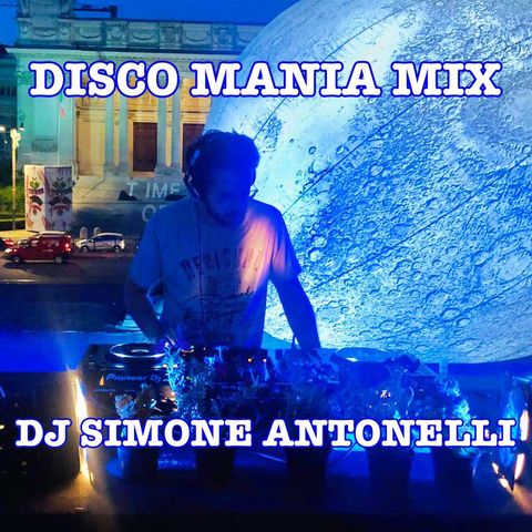 Disco Mania Mix Dj Simone Antonelli Dance Mix