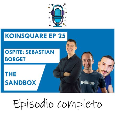 Thesandbox ed il token sand ft Sebastien Borget - EP 25- SEASON 2020