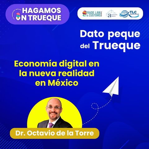 E42 Dato peque del trueque: Economía digital en la nueva realidad en México