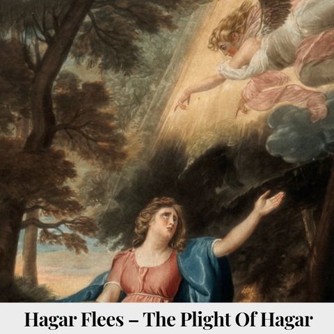 Hagar Flees - The Plight Of Hagar part-2