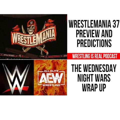 WrestleMania 37 Preview and Predictions; The Wednesday Night Wars Wrap Up KOP040921-602