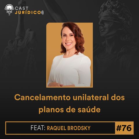 Episódio 76: Cancelamento unilateral dos planos de saúde