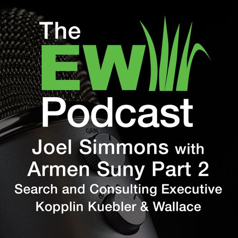 EW Podcast - Joel Simmons with Armen Suny Part 2