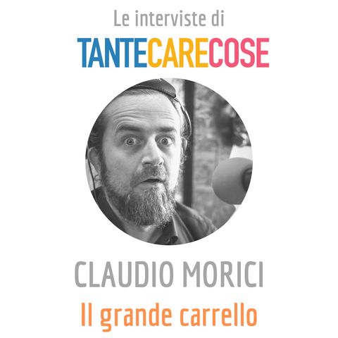 Claudio Morici, Il grande carrello