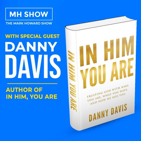 Danny Davis - Author of In Him, You Are