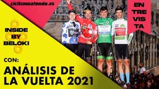 ⚡ Inside by BELOKI ⚡ Analizamos La Vuelta 2021   Ciclismo a Fondo