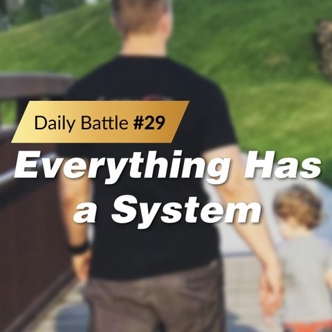 Daily Battle #29: Everything has a System