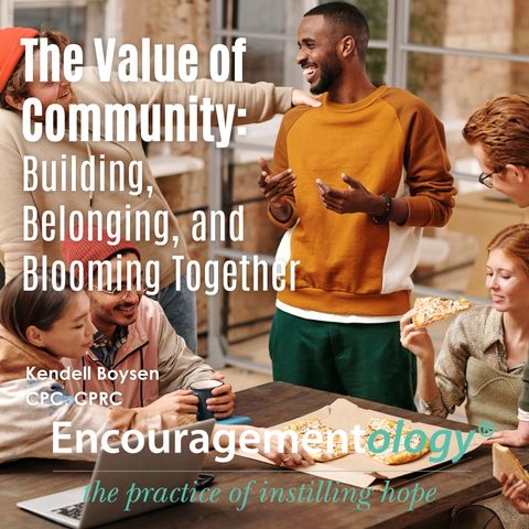 The Value of Community: Building, Belonging, and Blooming Together