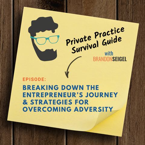 Breaking Down The Entrepreneur’s Journey & Strategies For Overcoming Adversity