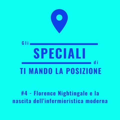 Speciale #4 - Florence Nightingale e la nascita dell'infermieristica moderna