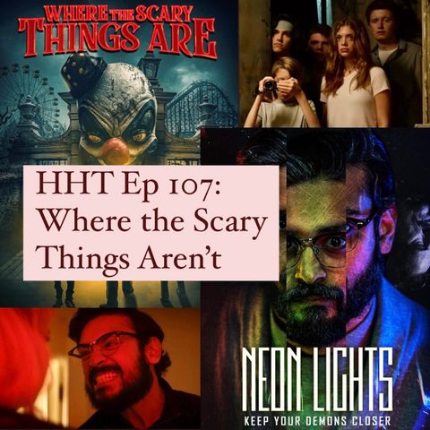 Ep 107: Where the Scary Things Aren't