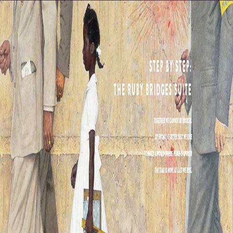 Step by Step, the Ruby Bridges Suite