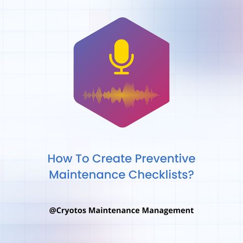 How To Create Preventive Maintenance Checklists?