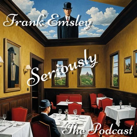 Episode 85 - Frank Emsley Seriously