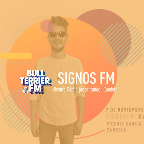 SignosFM #616 Vicente García presentando "Candela"
