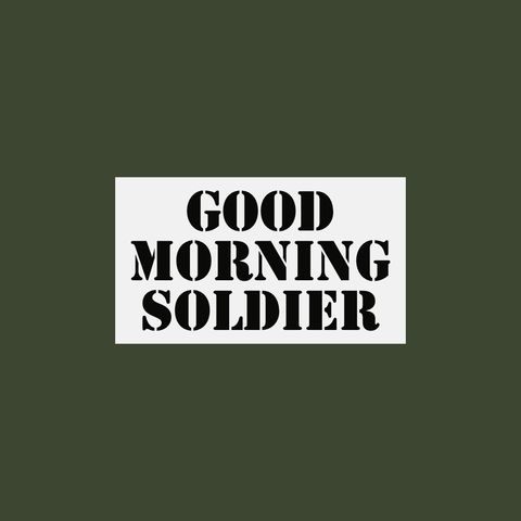 Episode 2 - Good Morning Soldier