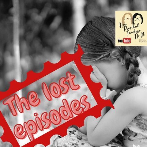106: Ignoring the Crying Child May Not Have Been Great (The Lost Episodes #1)