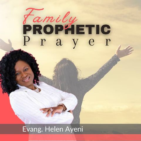 #prophetic Family Prayer#