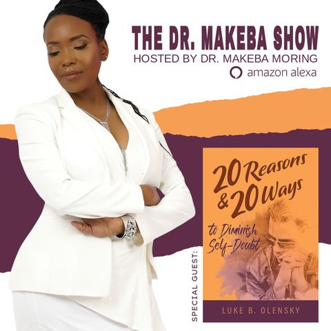 THE DR. MAKEBA SHOW, HOSTED BY DR. MAKEBA MORING (SPECIAL GUEST: LUCA BRASSY)