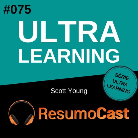 T2#075 Ultralearning | Scott Young