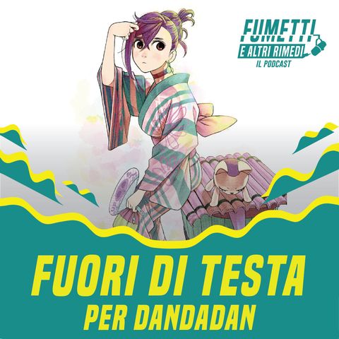 Fuori di testa per DanDaDan