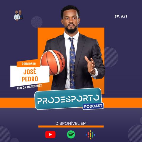 JOSÉ PEDRO | Podcast Pró Desporto #31