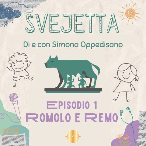 #Svejetta episodio 1: Romolo e Remo