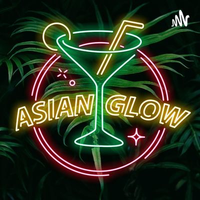 Why she's EMBARRASSED to like KPOP | Episode 1: Asian Glow Podcast