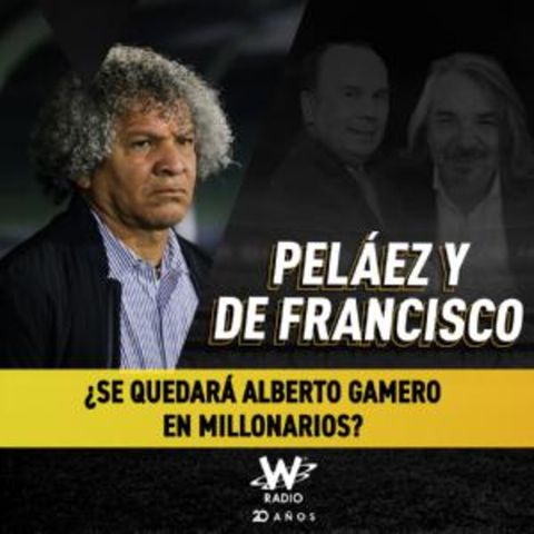 ¿Se quedará Alberto Gamero en Millonarios?