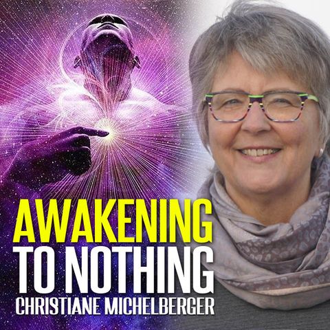 Finding Awakening To Nothing | Christiane Michelberger