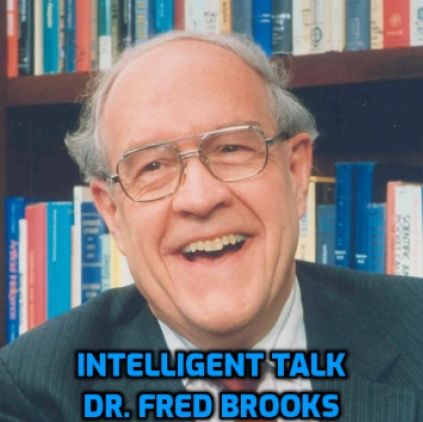 Intelligent Talk: Dr. Fred Brooks 7-16-19 JZ