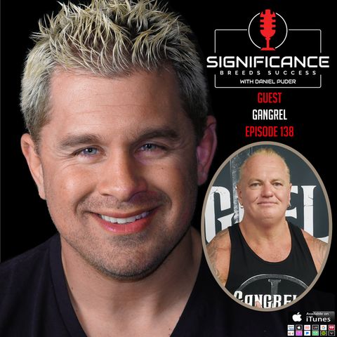 Understanding Your "Why" with Daniel Puder & Gangrel